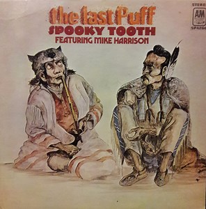 Spooky Tooth Featuring Mike Harrison - The Last Puff