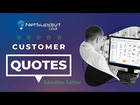 NetSupport DNA - Customer Quotes - Device Overview/Management (Education Edition)