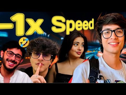 "4 YouTubers ko Reverse Speed (-1x) me dekha 😱 Mind Blown!"