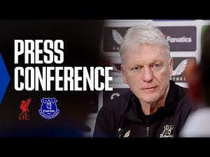 LIVERPOOL v EVERTON | David Moyes' Premier League press conference
