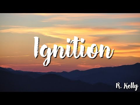 R Kelly - Ignition ( Lyrics)