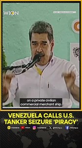 U.S.-Venezuela: Maduro Slams U.S. Tanker Seizure as ‘Criminal Piracy’ | WION