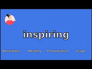 INSPIRING - Meaning and Pronunciation