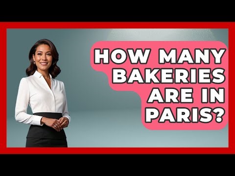 How Many Bakeries Are In Paris? - France Fact File