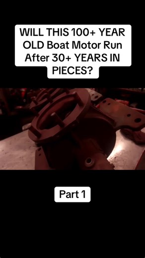 Restoring a 100-Year-Old Boat Motor: Will It Run?