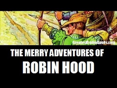 THE MERRY ADVENTURES OF ROBIN HOOD - FULL AudioBook | Greatest AudioBooks