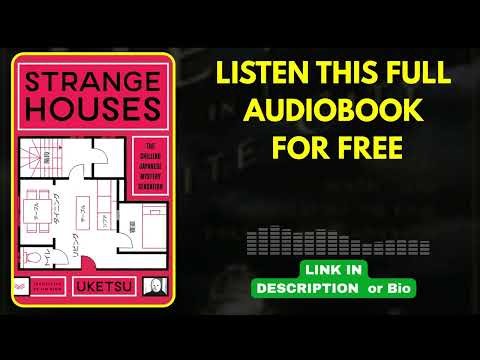 Strange Houses By Uketsu [ Full Audiobook Free ]