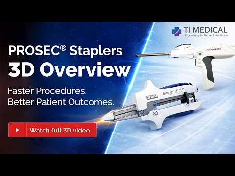 Prosec® Staplers 3D Overview | Linear Cutter, Endoscopic, Powered ELC & Reloads