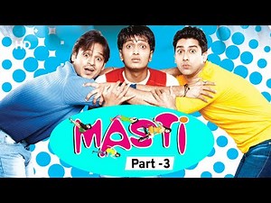 Masti | Movie Part 3 | Riteish Deshmukh | Vivek Oberoi | Aftab Shivdasani | Genelia