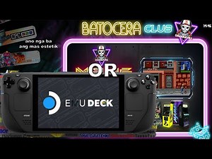 STEAM DECK - EMUDECK VS BATOCERA - DUAL BOOT TRIPLE BOOT OS ( ANO MAS OK FOR EMULATION? )