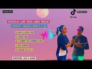 Kumpulan Lagu Timor Leste - Anzlech Berech Ft. Ria (Cover)