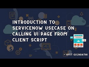 Master ServiceNow Client Scripting: How to Call UI Pages from Client Scripts
