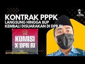 🔴 KONTRAK PPPK LANGSUNG SAMPAI BUP KEMBALI DISUARAKAN DI DPR-RI 📝