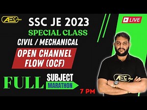 Complete Subject 1 Video | Open Channel Flow - Marathon | Mechanical/Civil Engineering | SSC JE 2023