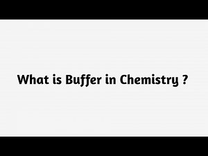 What is Buffer in Chemistry ?