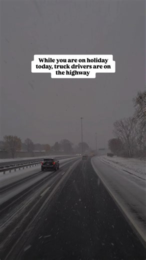 Truck drivers are the engine room of America. No matter the weather, we are out here delivering