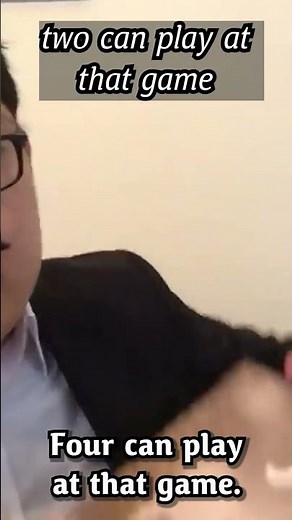 two can play at that game