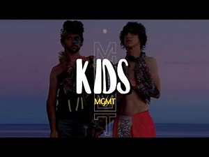 MGMT - Kids (Lyrics)