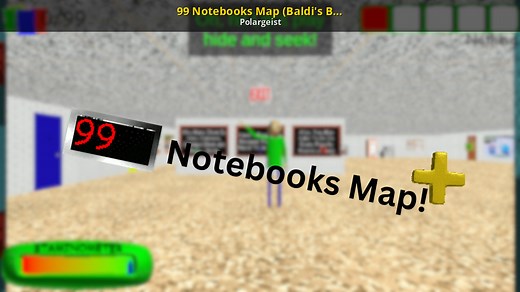 99 Notebooks Map (Baldi's Basics level) Mod for Baldi's Basics | Baldi Mods