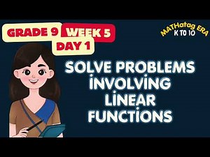 TERM 1 MATHEMATICS 9 WEEK 5 DAY 1: SOLVING PROBLEMS INVOLVING LINEAR FUNCTIONS