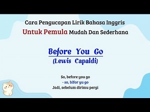 Before You Go - Lewis Capaldi | Cara baca lirik lagu bahasa inggris mudah #easyenglish