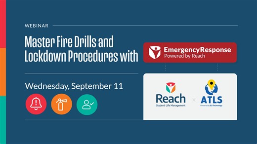 Master Fire Drills & Lockdown Procedures with Reach’s Emergency Response Module and Eli Technology, September 11, 2024