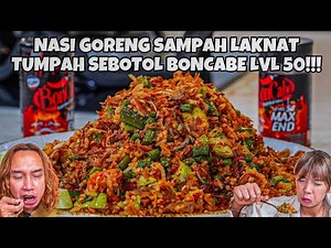 LAKNAT! NASI GORENG SAMPAH BON CABE MAX END LVL.50