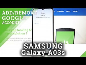 How to Add/Remove Google Account in SAMSUNG Galaxy A03s – Create/Erase Google User