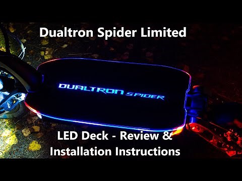 Dualtron Spider Limited - LED Deck - Review & Installation Instructions