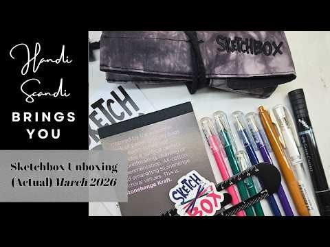 Sketchbox Unboxing (Actual) March 2026