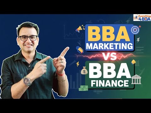 BBA Marketing vs BBA Finance Course Review | Eligibility | Fees | Placements | Admission Process