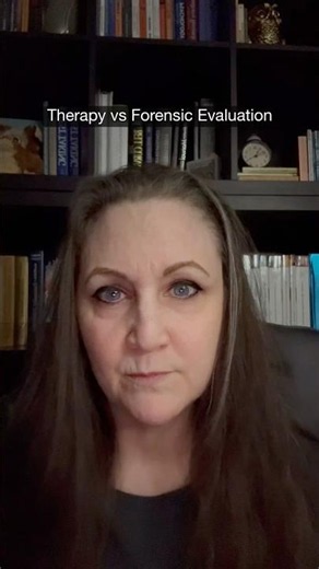 Therapy vs Forensic Evaluation