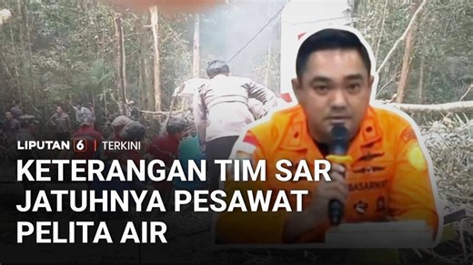 Perkembangan Informasi Kecelakaan Jatuhnya Pesawat Pelita Air PK-PAA di Nunukan | Liputan 6