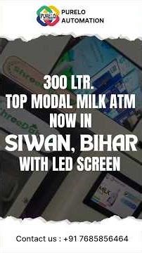 300 ltr.Top modal Milk atm with LED screen now in SIWAN,BIHAR #vendingmachine#business #dispensing