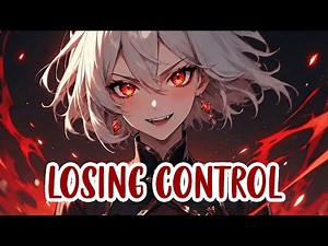 Nightcore – Losing Control 💥 (Rock Version) (Lyrics)