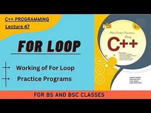 for Loop || Working of for Loop || Lecture 47 || Practice Programs || In Urdu/Hindi