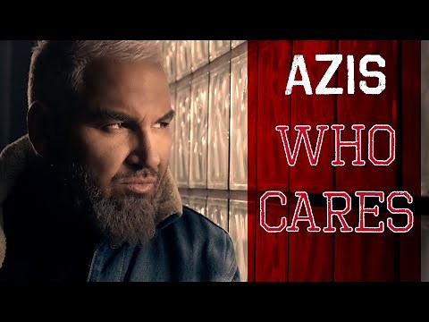 ‪@Azis‬ - Who Cares (Official Video, 2020)