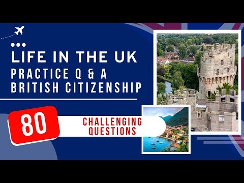 UK Citizenship Test Practice 2026 - Life in the UK Questions & Answers (80 Challenging Questions)