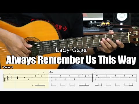 Always Remember Us This Way - Lady Gaga - Fingerstyle Guitar Tutorial + TAB & Lyrics