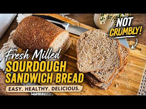 Fresh Milled Sourdough Sandwich Bread I Bake Every Week