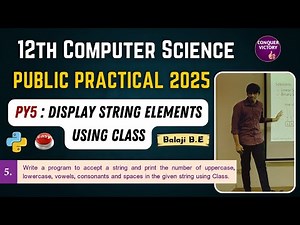 12th Computer Science Practical Exam 2025 | PY5 - Display a String Elements - Using Class |Tamil
