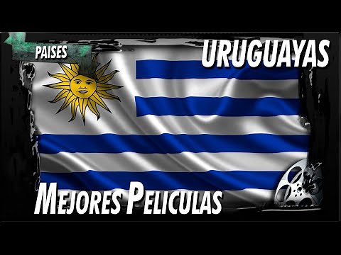TOP 10 Mejores peliculas URUGUAYAS