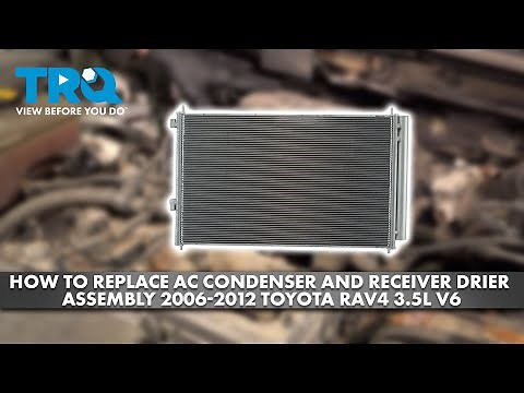 How to Replace AC Condenser & Receiver Drier Assembly 2006-2012 Toyota RAV4 3.5L V6