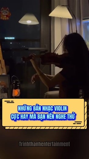 Những bản nhạc violin cực hay mà bạn nên nghe thử | TrinhThanh Entertainment