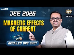 Magnetic Effects of Current in ONE SHOT ⚡| JEE 2026 Physics with Anu Gupta Sir | ALLEN