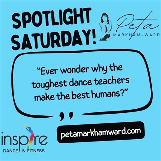 Peta Markham-Ward- Inspire | In the world of dance and performing arts, people often say, “The strongest performers were trained by the strictest teachers.” At first,... | Instagram