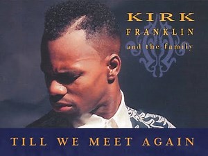 Kirk Franklin & The Family (Live) – Til We Meet Again