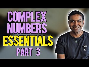 Complex Numbers Essentials | Part 3