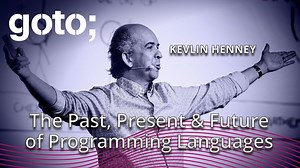 [Kevlin Henney] The Past, Present & Future of Programming Languages