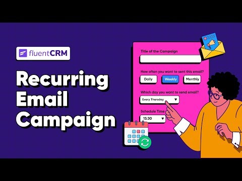 FluentCRM Recurring Email Campaigns: Automated Email Marketing